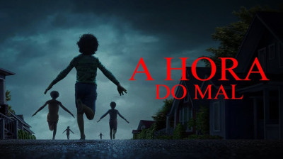 A hora do mal .                                             TERROR