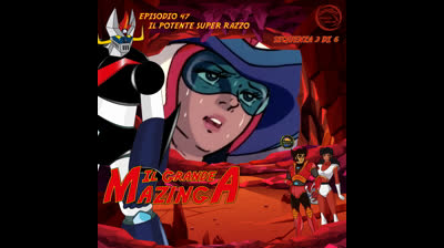 Il Grande Mazinga | 47 | 03/06