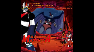Il Grande Mazinga | 47 | 04/06