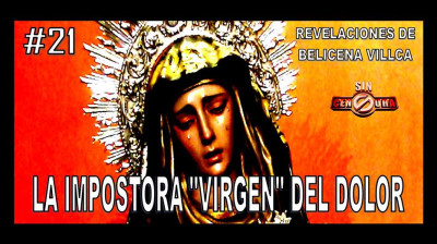 21. LA IMPOSTORA "VIRGEN" DEL DOLOR.