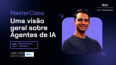 AULA 01 - [Imersão Dev Agentes IA] Masterclass： Uma visão geral sobre Agentes de IA