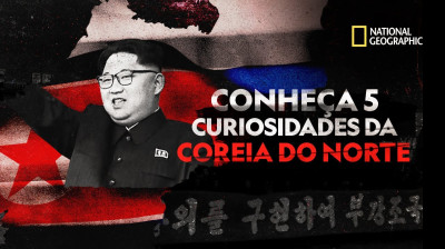 5 Curiosidades sobre a Coreia do Norte
